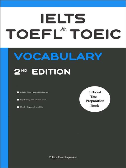 Title details for IELTS,TOEFL, and TOEIC Vocabulary 2020 Edition by College Exam Preparation - Wait list